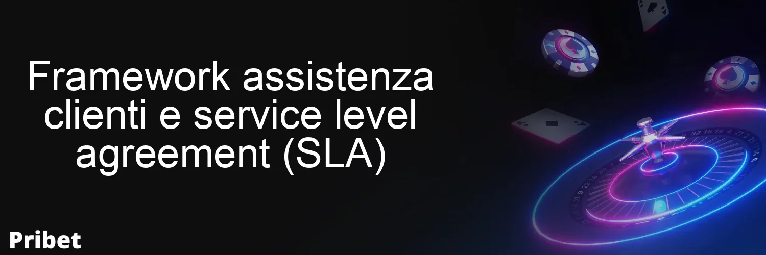 Framework assistenza clienti e service level agreement (SLA)
