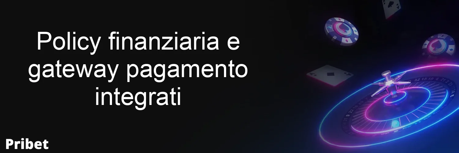 Policy finanziaria e gateway pagamento integrati